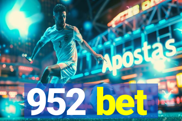 952 bet